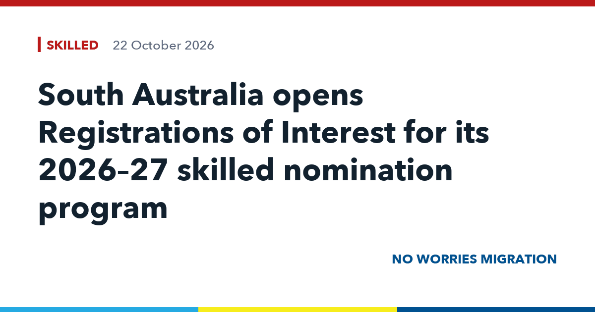 South Australia opens Registrations of Interest for its 2026–27 skilled nomination program